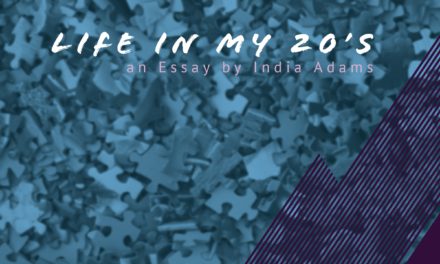 Life In My 20's – By India Adams
