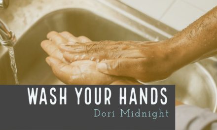 Wash Your Hands – by Dori Midnight