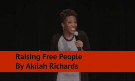 Raising Free People – by Akilah Richards